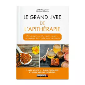 Le Grand livre de l'apithérapie