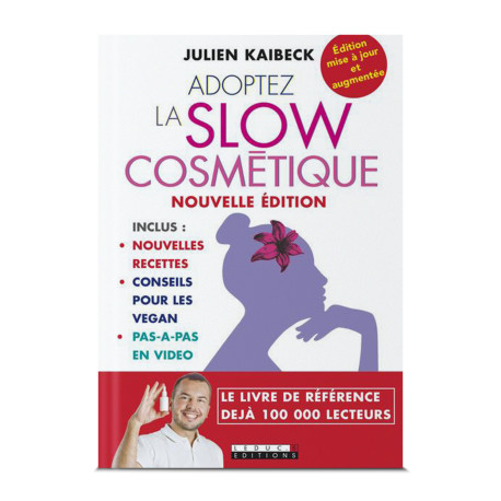 Adoptez la Slow Cosmétique - Julien Kaibeck