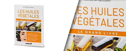 Le grand livre des huiles végétales